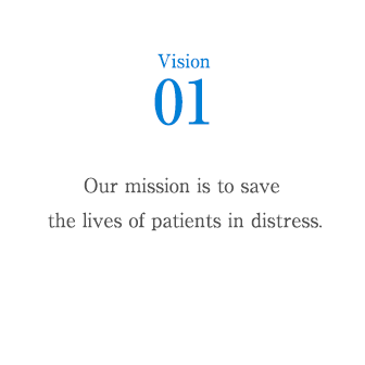 Vision 1 : Our mission is to save the lives of patients in distress